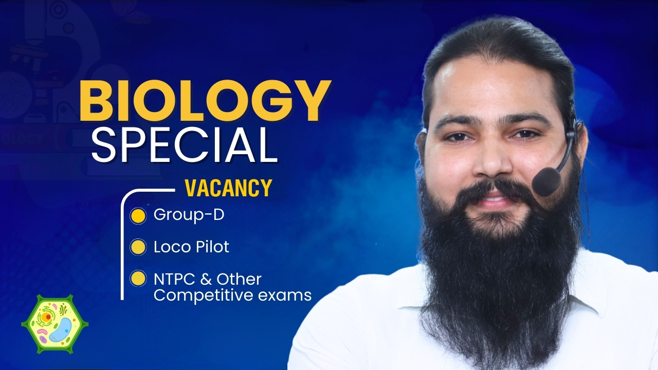 BIOLOGY SPECIAL FOR ALL COMPETITIVE EXAMS
