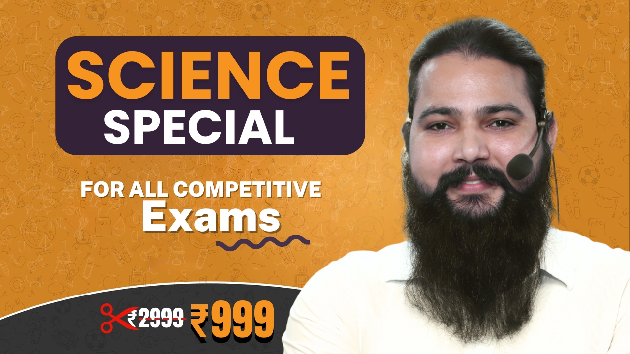 SCIENCE SPECIAL FOR ALL COMPETITIVE EXAMS