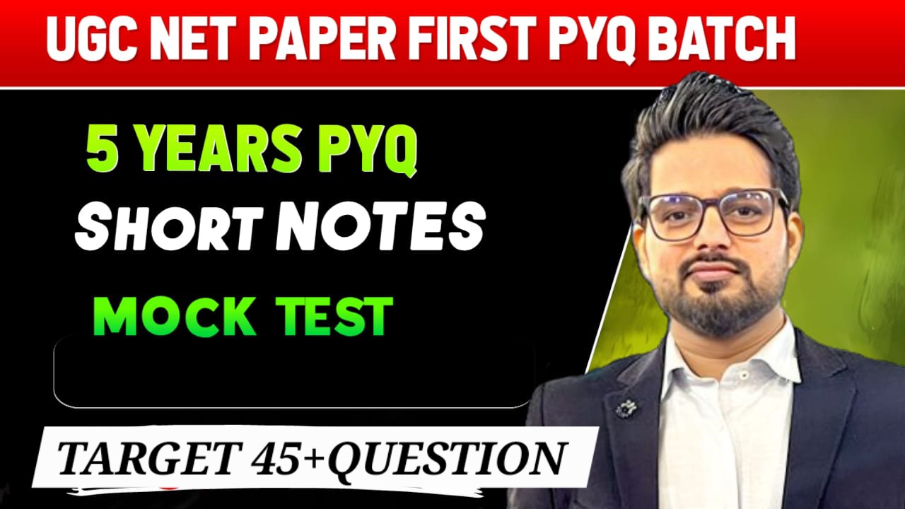 UGC NET FIRST PAPER PYQ BATCH 