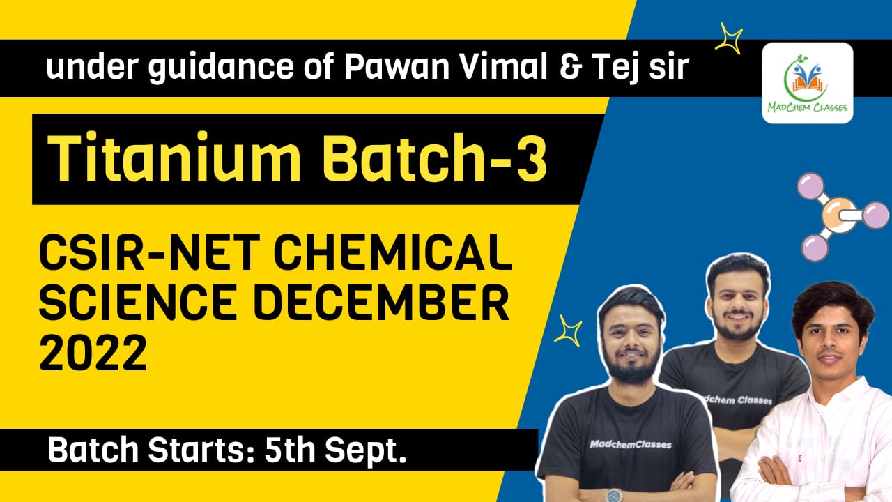 Titanium Batch-3 CSIR NET Chemical Science Dec 2022