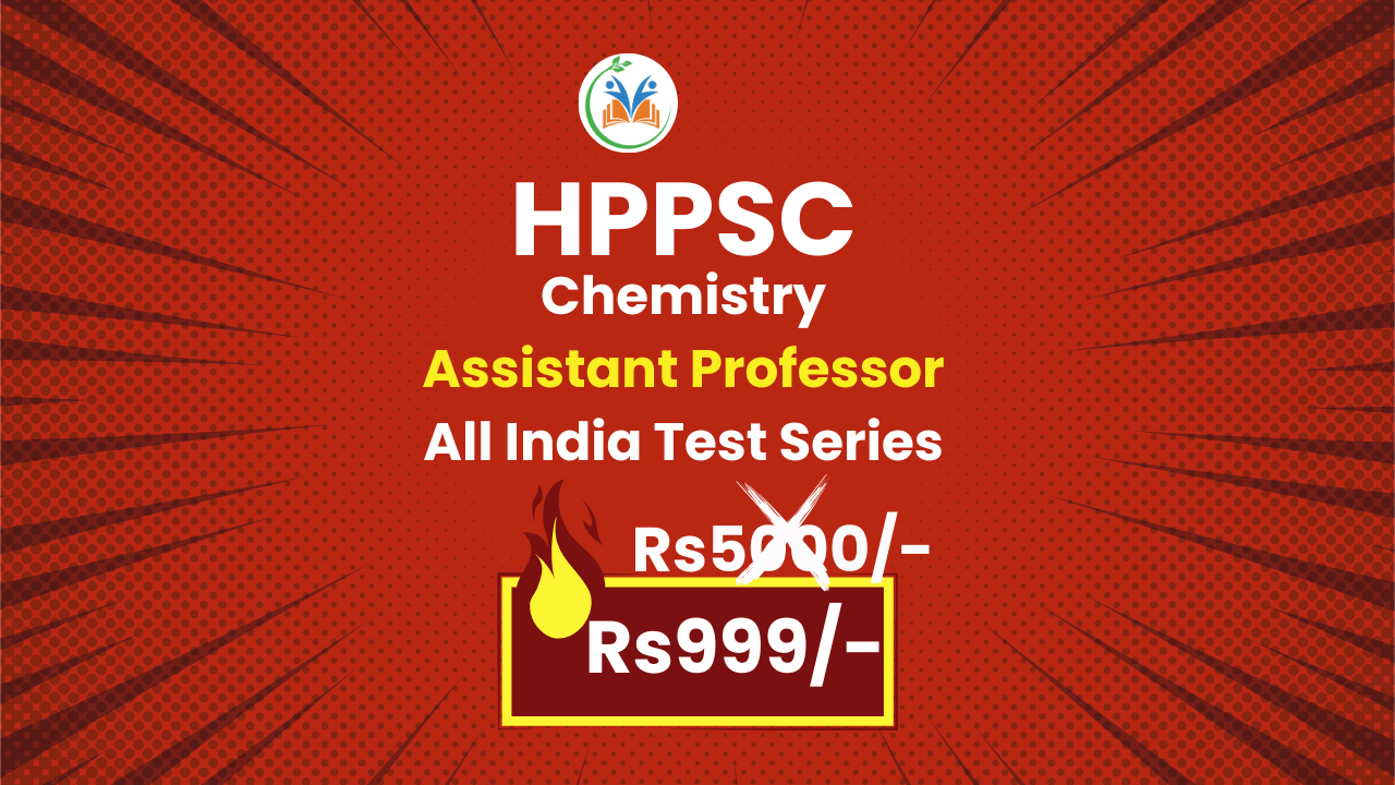 Test Series For HPSC Assistant Professor 2025 (Chemistry)