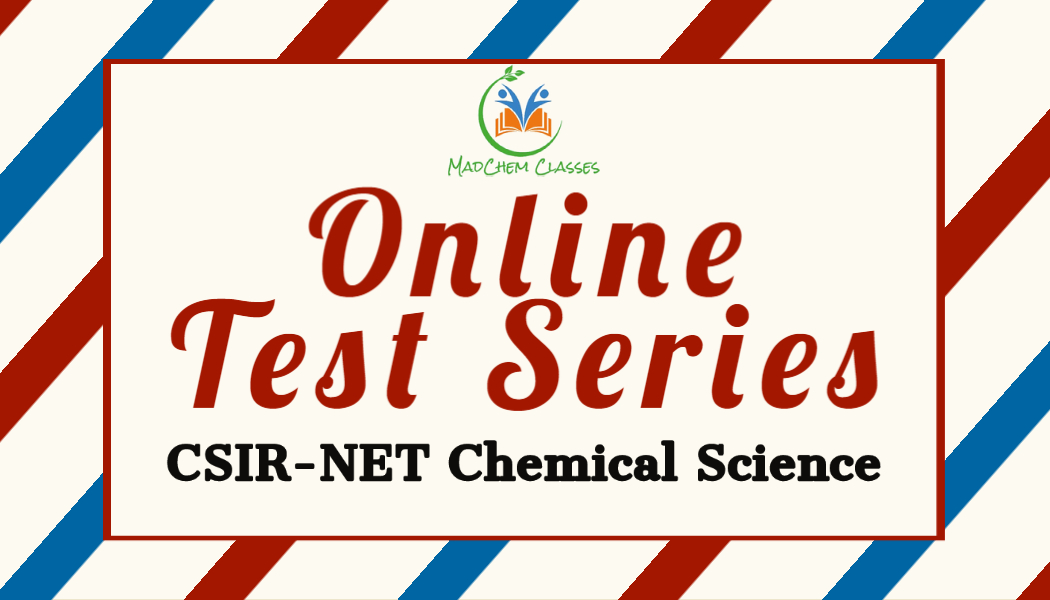 Test Series for CSIR NET Chemical Science ( Nov/Dec-2020)