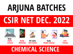 Arjuna Batch Dec 2022 B1 | CSIR NET Chemical Science