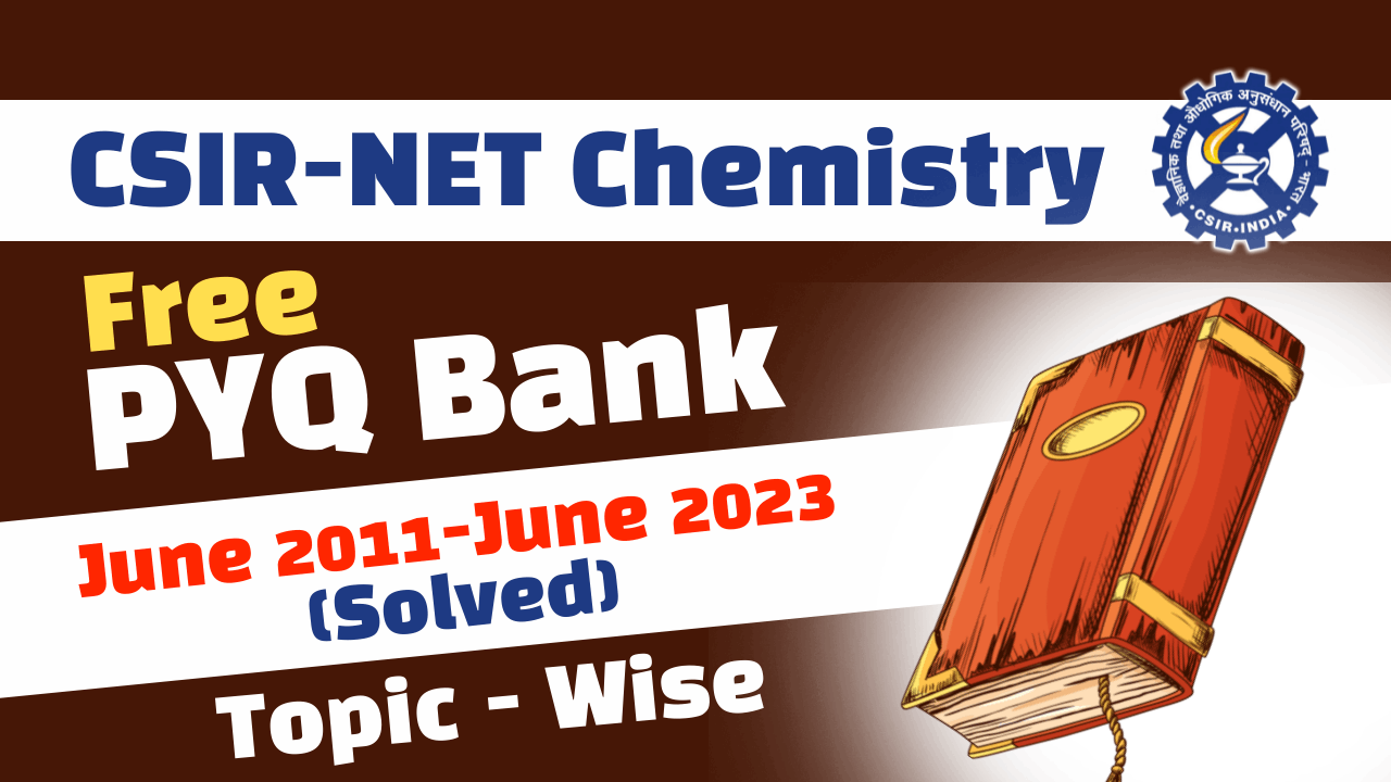 PYQ Bank for CSIR NET Chemical Science
