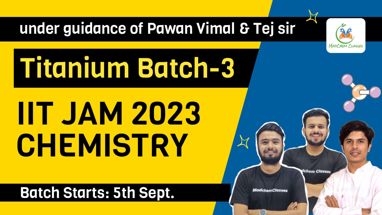 Titanium Batch-3 IIT JAM Chemistry