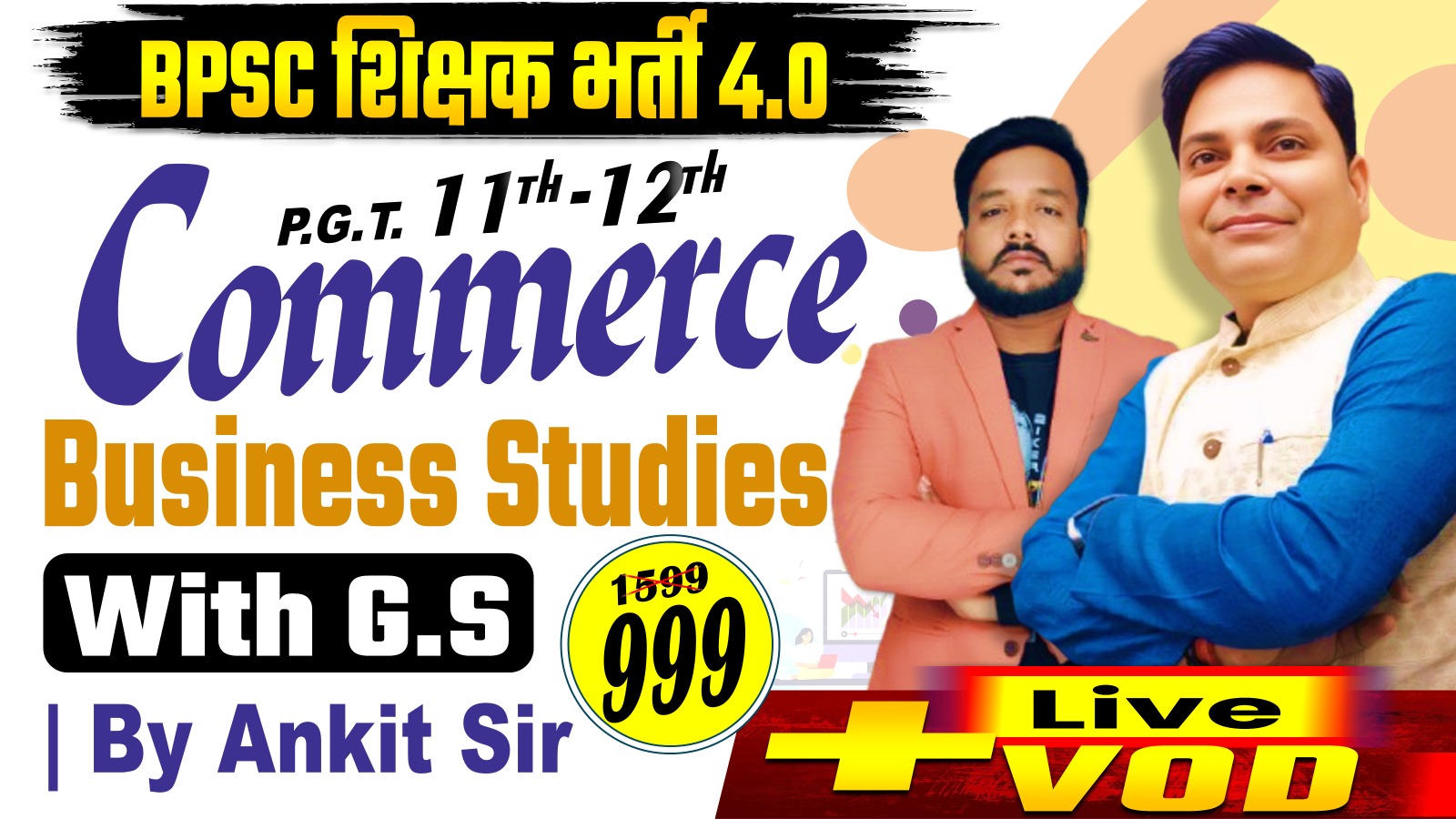 BUSINESS STUDIES (COMMERCE) PGT 11-12 With G.S For BPSC TRE 4.0 BATCH By Ankit Sir