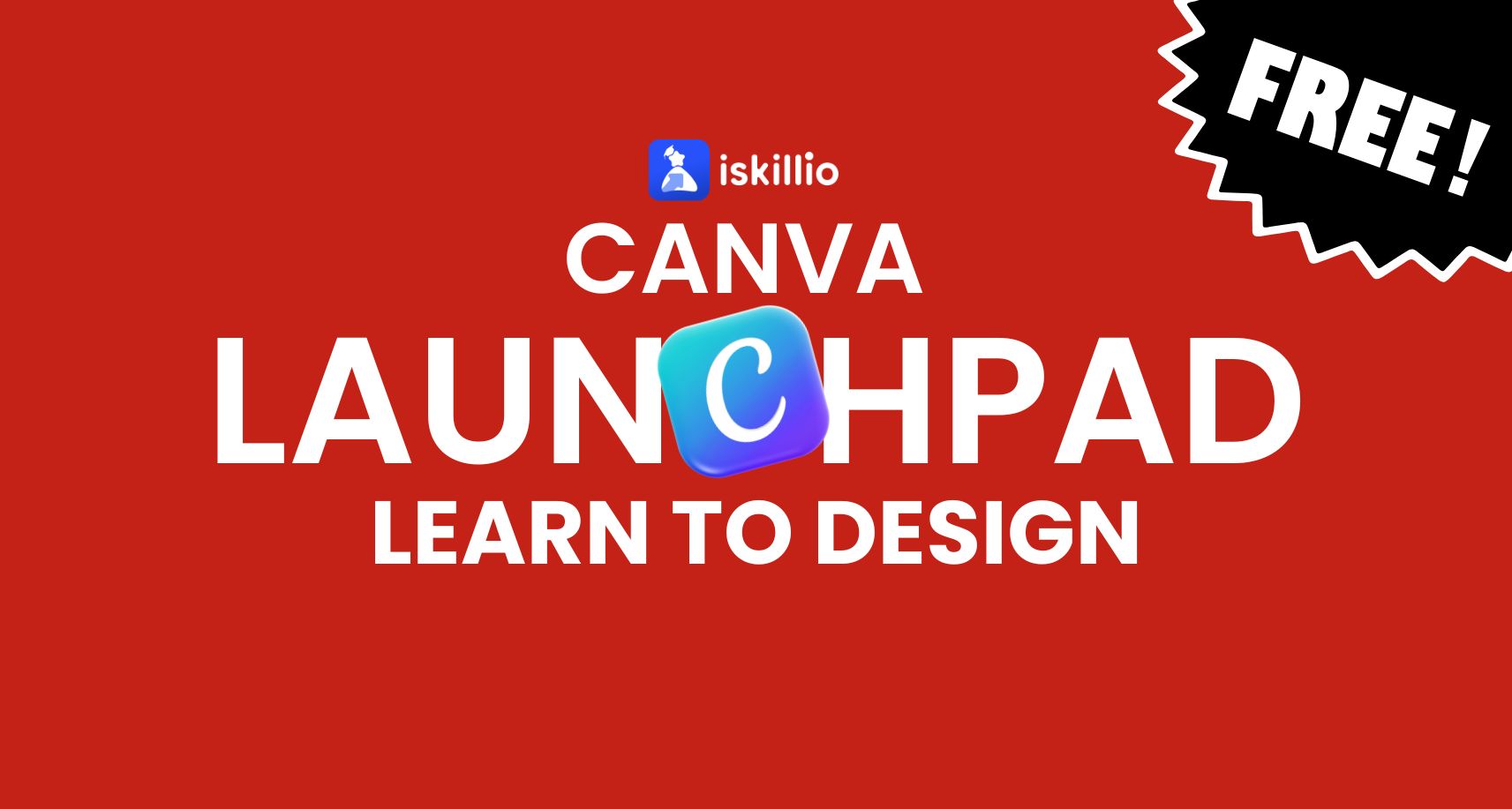 Canva Launchpad - Free Canva Course