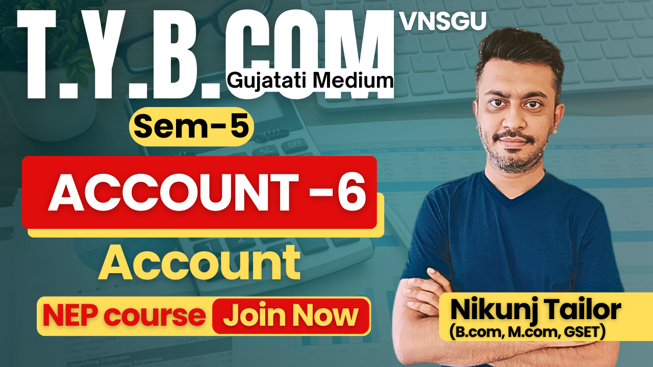 Account-6 (T.Y.B.com sem-5) | GUJ