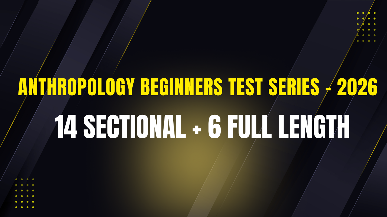 Anthropology Beginners - Test Series