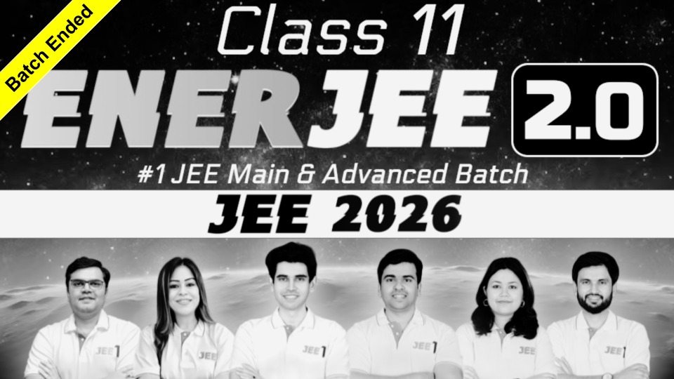 EnerJEE 2.0 Batch for JEE 2026