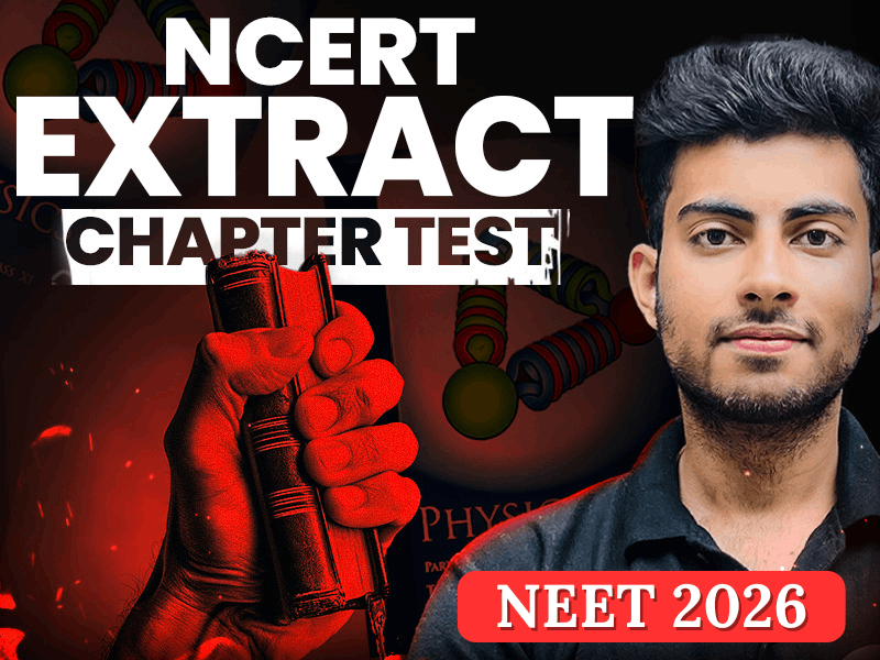 NCERT EXTRACT CHAPTER TEST (NEET 2026)