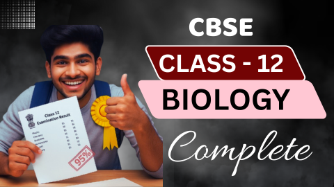 CBSE Biology Class - 12