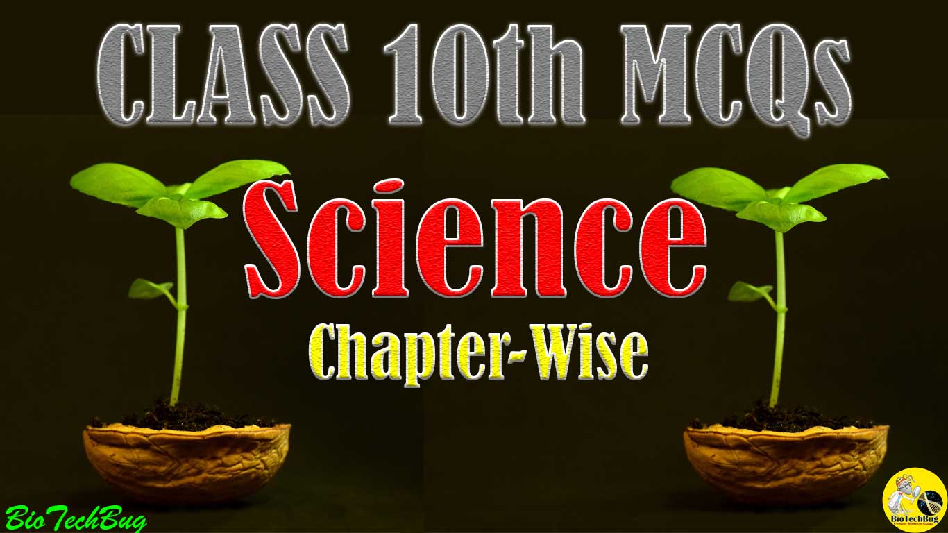 10th NCERT Science Chapter wise  Test