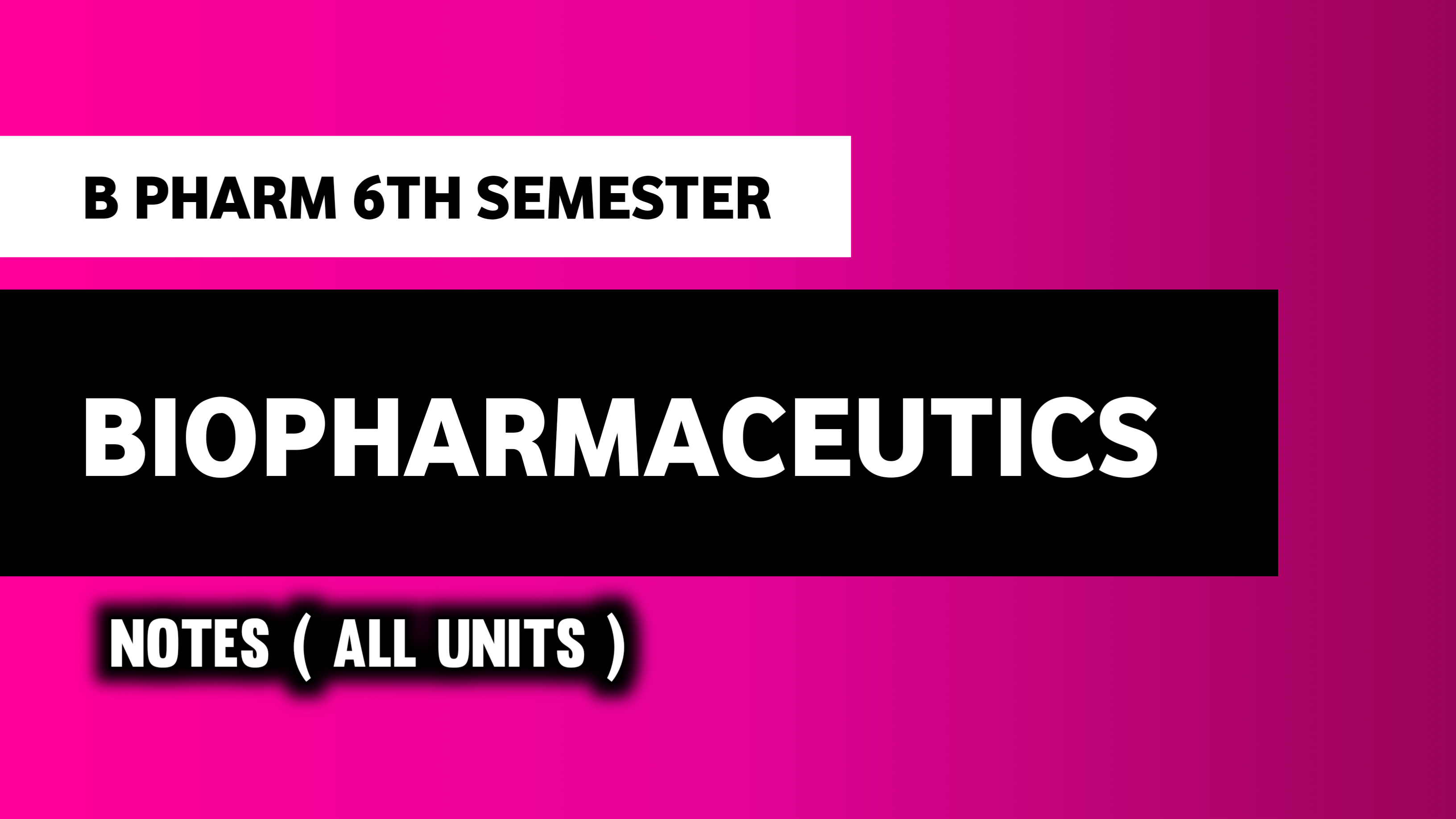 Biopharaceutics ( Notes )