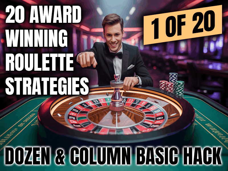 Roulette Strategy 1 of 20 - Dozen & Column Basic Hack !