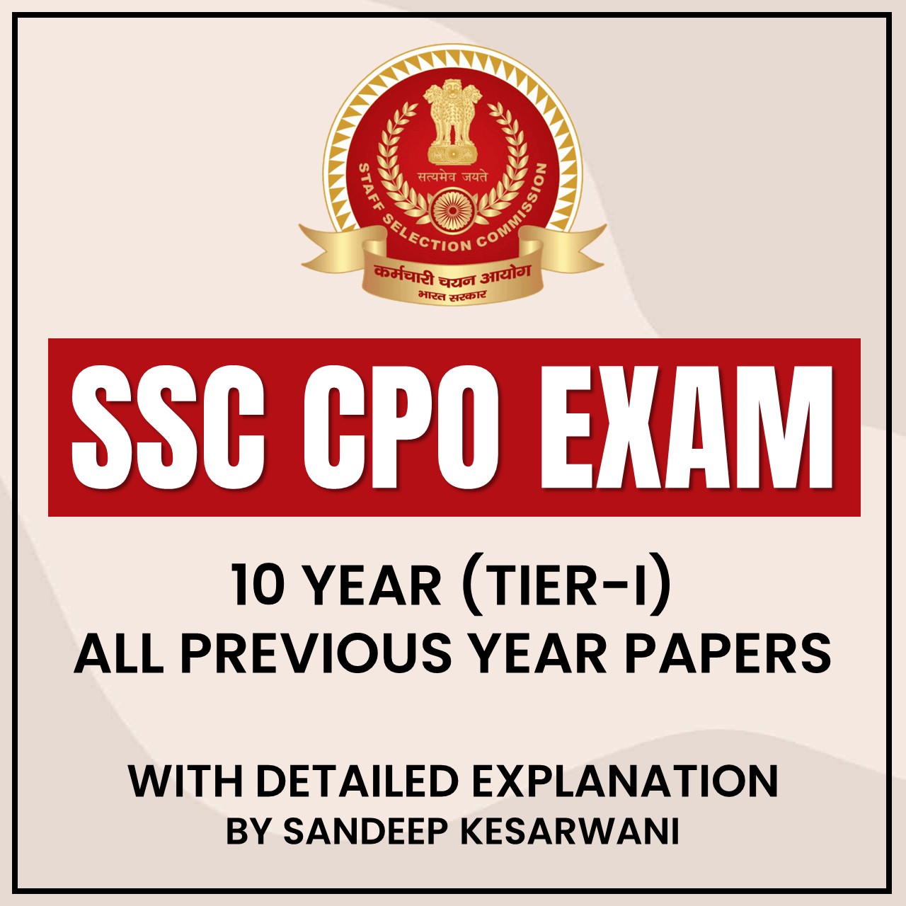 SSC CPO Exam (10 Year Tier-I All Previous Year Papers)