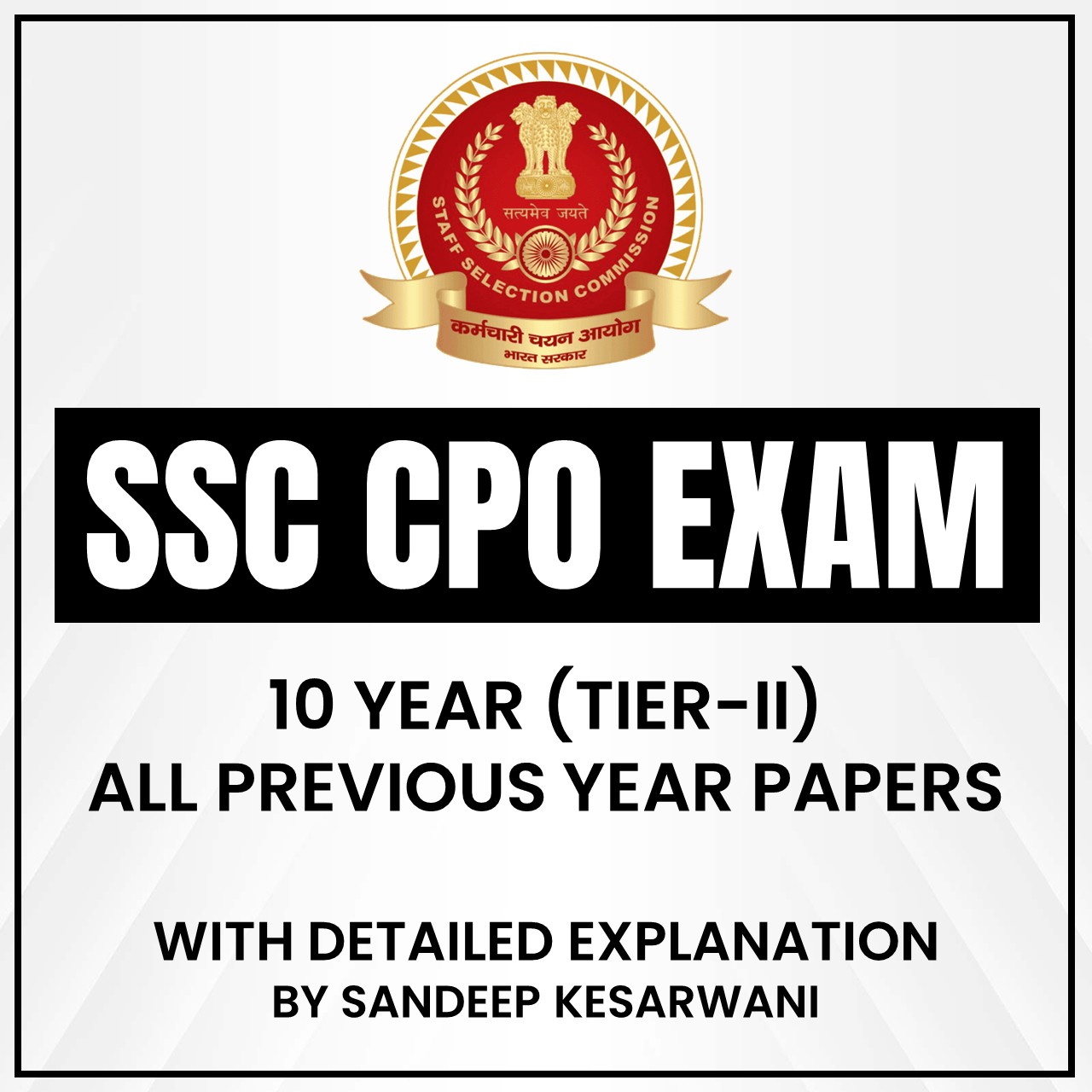 SSC CPO Exam (10 Year Tier-II All Previous Year Papers)