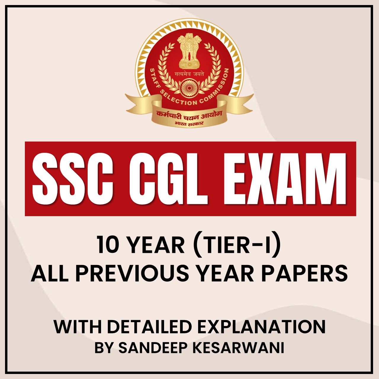 SSC CGL Exam (10 Year Tier-I All Previous Year Papers)