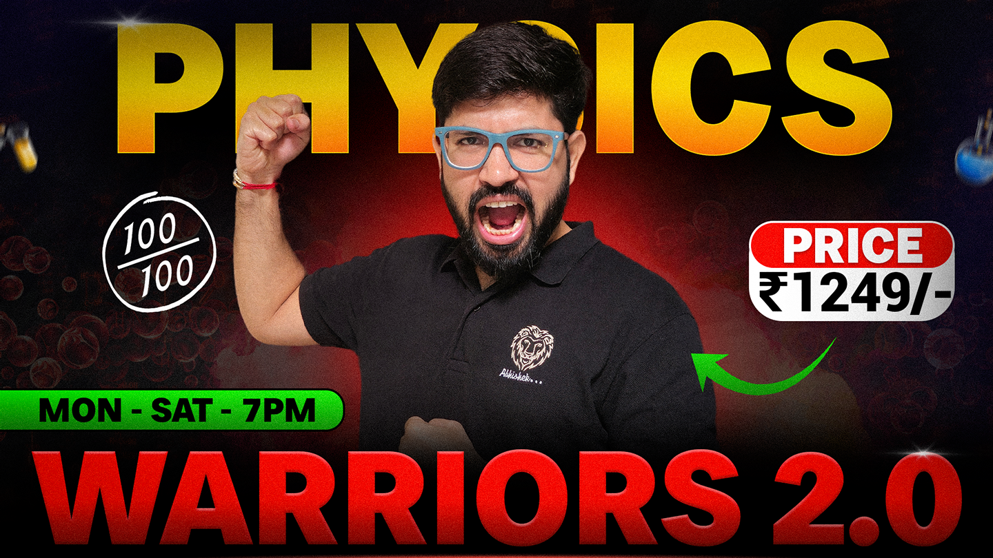 Warriors 2.0🔥.Physics Class 12 