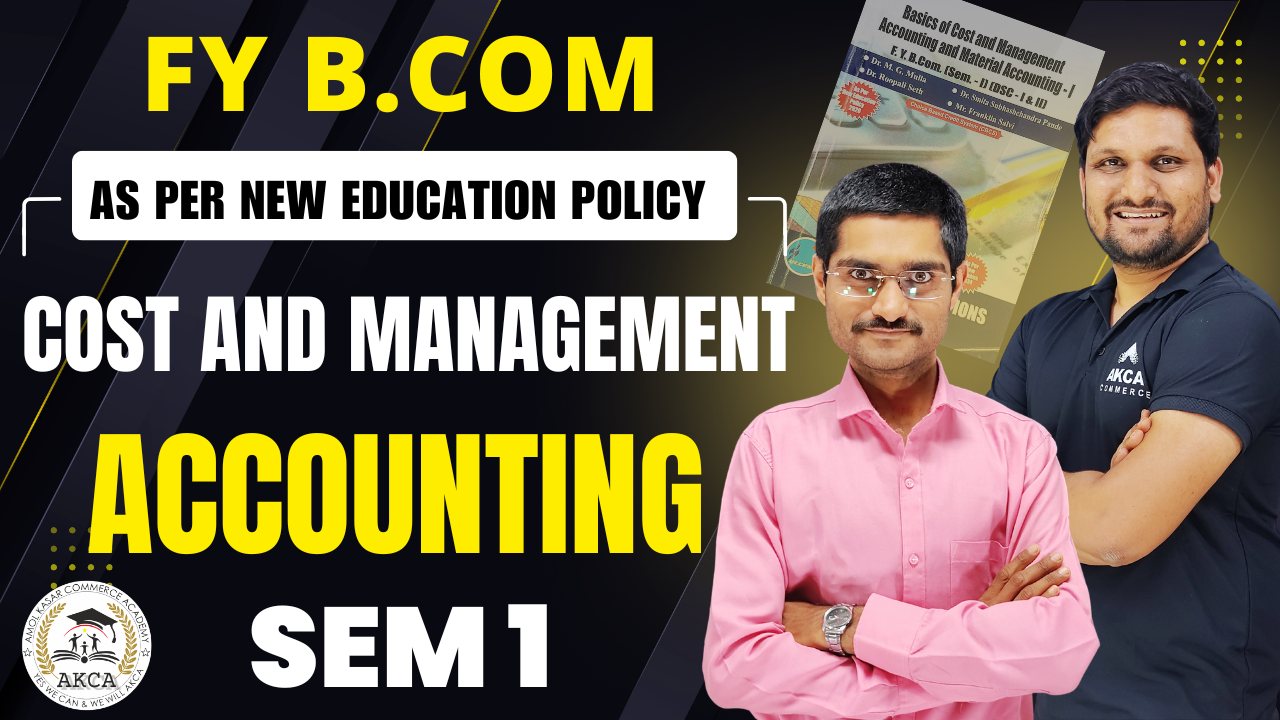FY B.COM | COST ACCOUNTING | SEM 1 | RECORDED BATCH