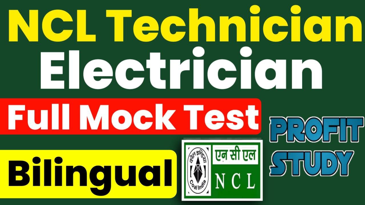 NCL Technician Electrician Full Mock Test 2025