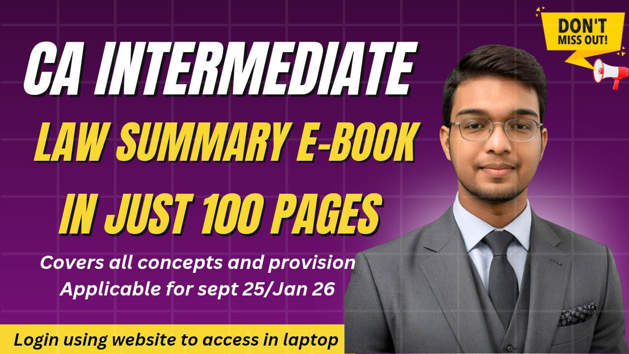 CA Inter - Law Summary E- book in Just 100 pages - Sept 25/ Jan 26exam