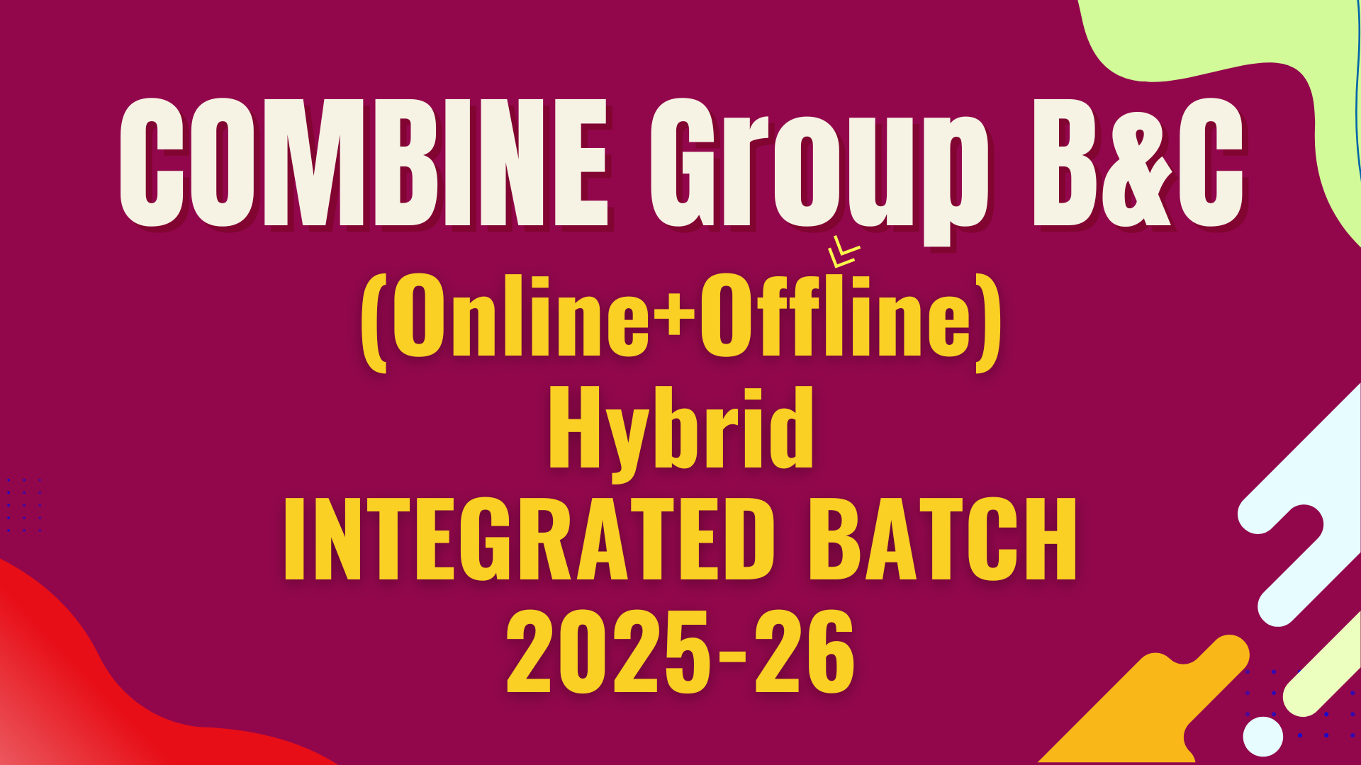 COMBINE Group B & C (Offline/Online Hybrid) INTEGRATED BATCH