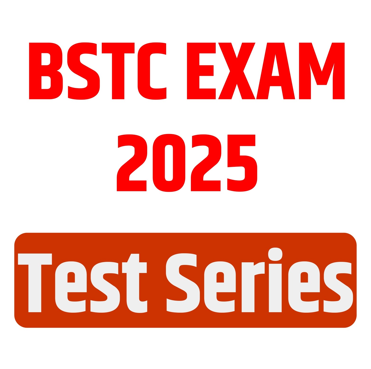 BSTC TEST SERIES - 2025