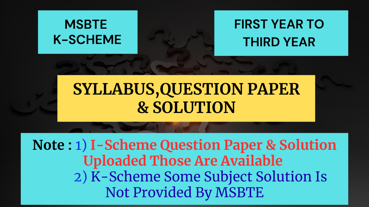MSBTE DIPLOMA "K" SCHEME SYLLABUS,QUESTION PAPER & SOLUTIONS