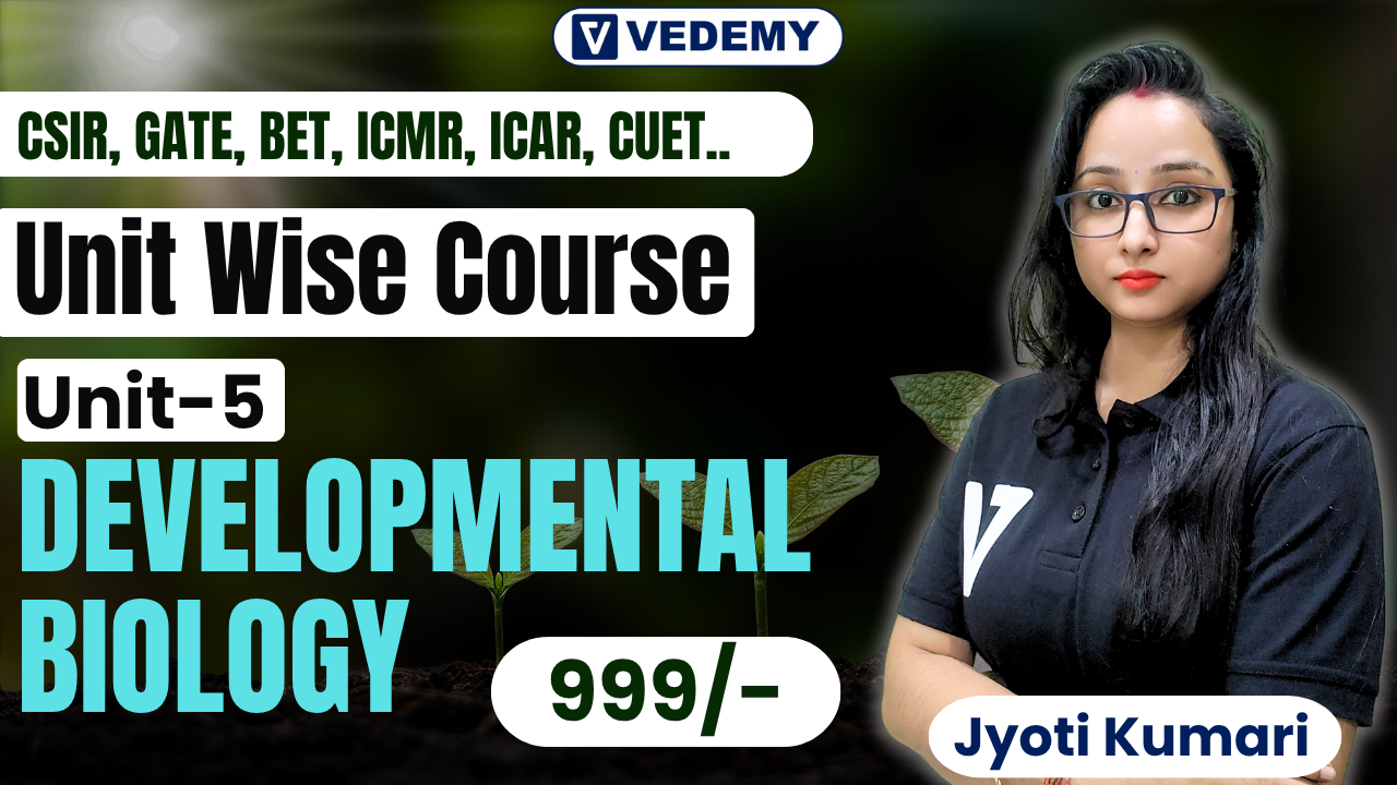Unit-Wise Course: Developmental Biology (Unit 5)