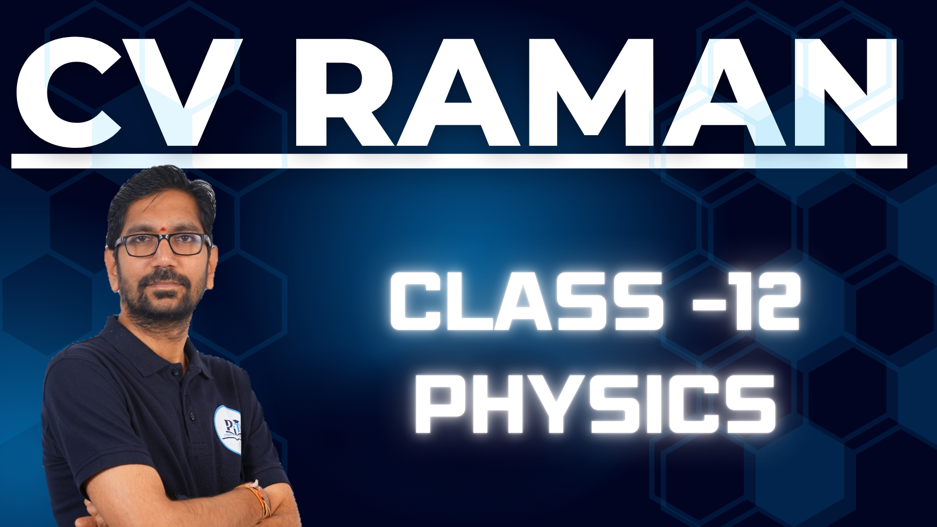 CV RAMAN CLASS -12 PHYSICS