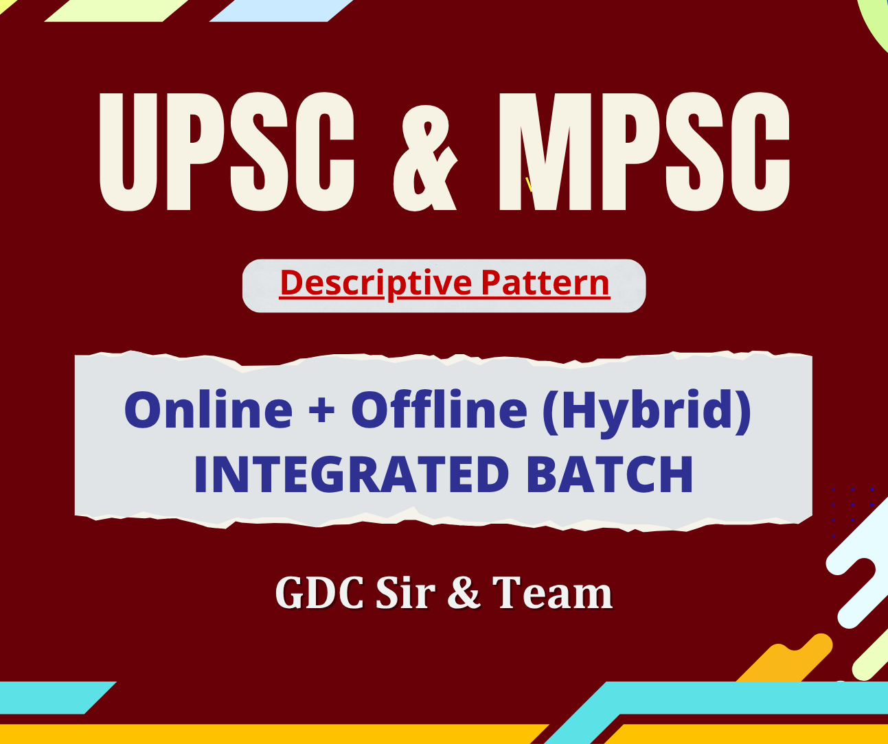 UPSC & MPSC INTEGRATED Hybrid BATCH 2025-25 