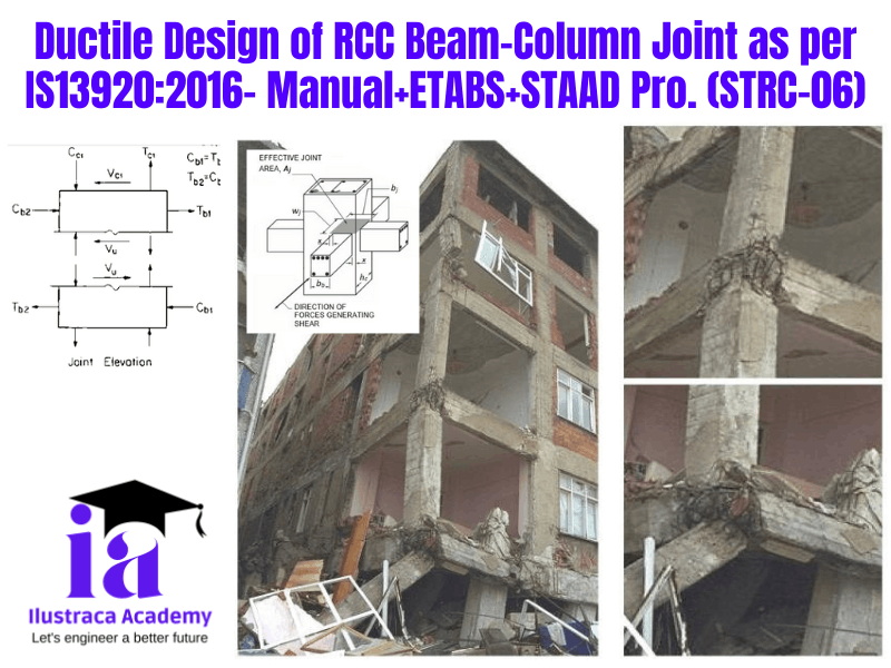 Ductile Design of RCC Beam-Column Joint as per IS13920:2016- Manual+ETABS+STAAD Pro. (STRC-06)