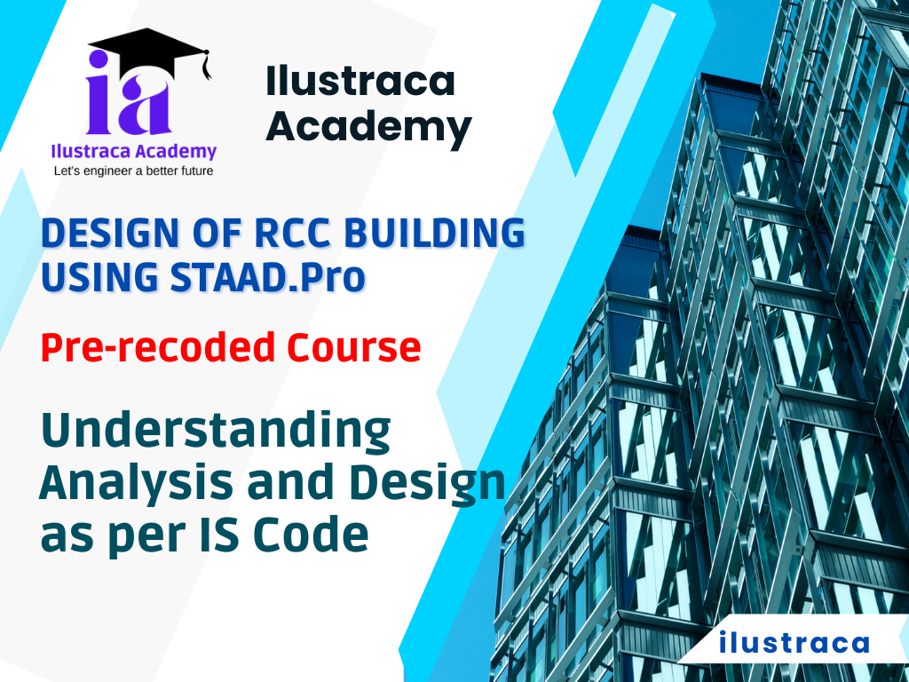 Comprehensive Study in RCC Building Design and Practices- STAAD. Pro and Manual Calc. (STRC-02)