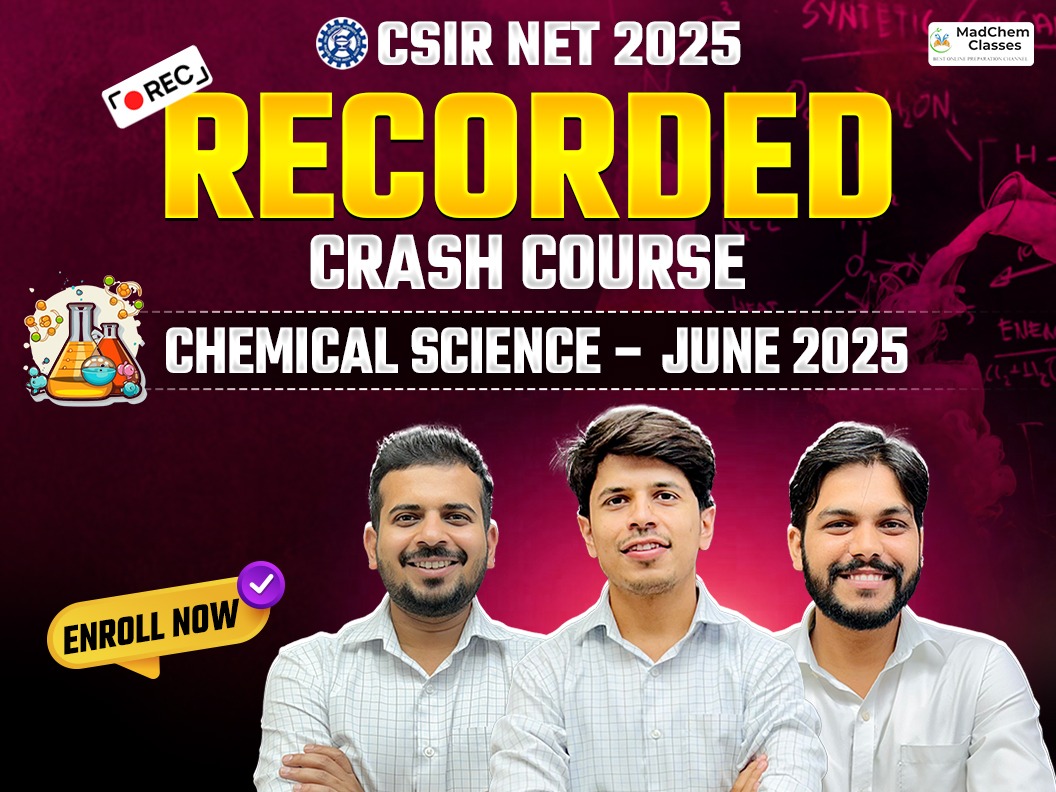 Recorded Crash Course for CSIR NET Chemical Science June 2025