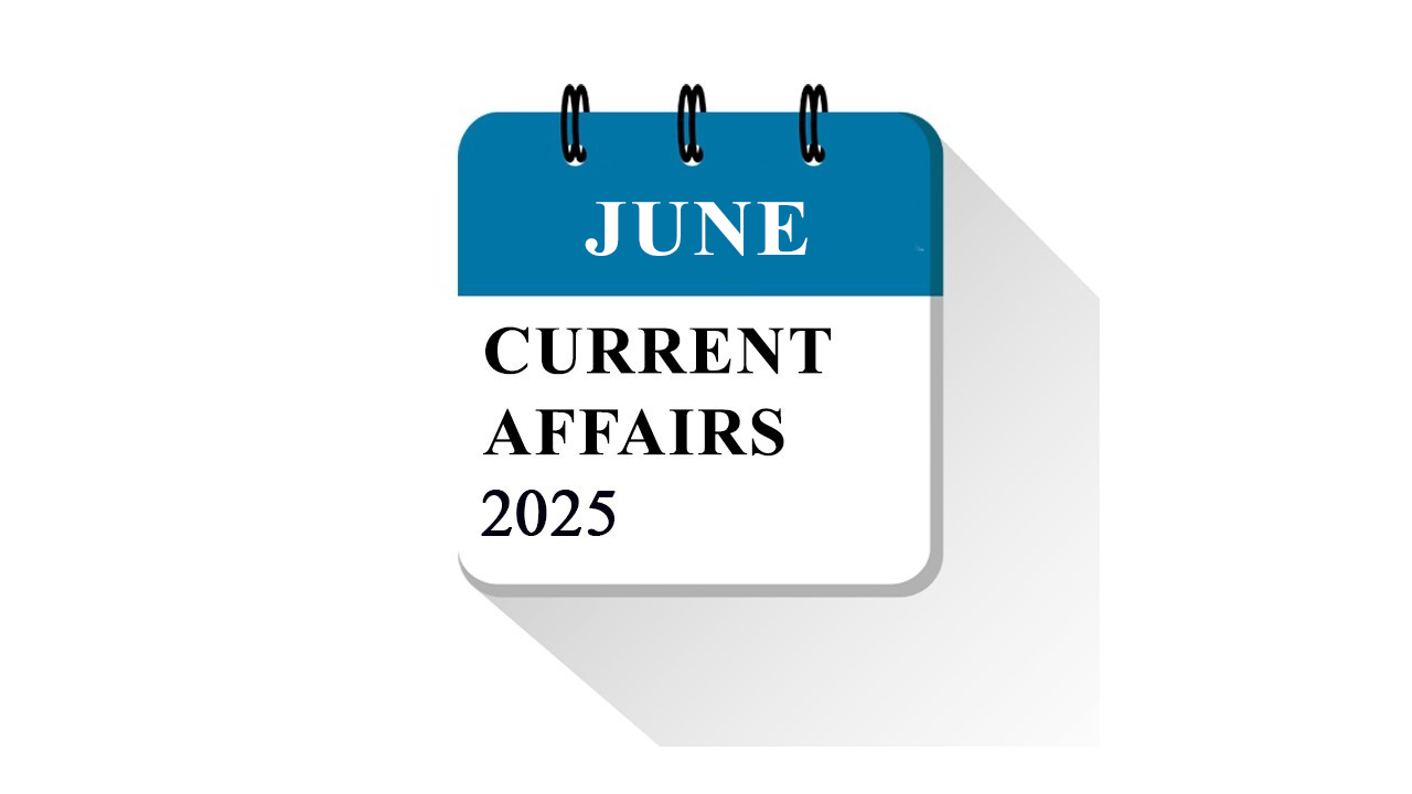 Daily Current Affairs | June  2025