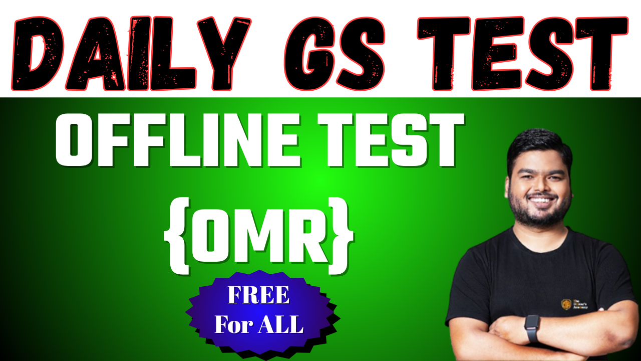 Daily GS Test Series (Only for Offline Students)