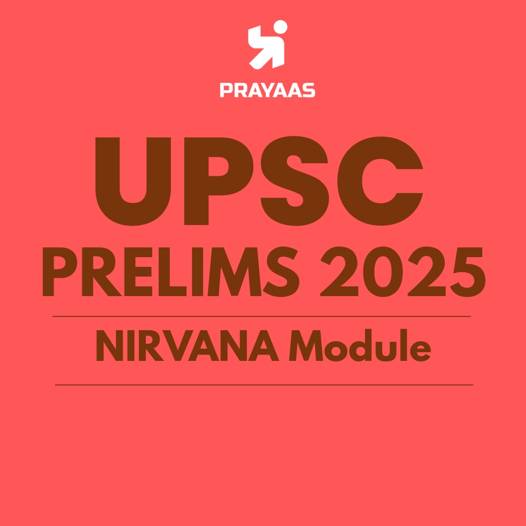 PRAYAAS NIRVANA  SERIES for UPSC Prelims 2025