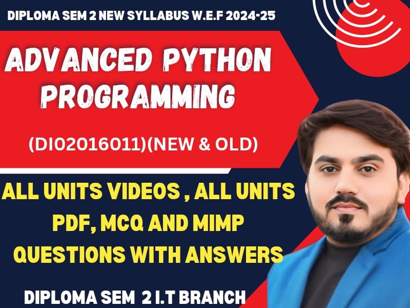 DIPLOMA SEM 2 ADVANCED PYTHON PROGRAMMING (NEW & OLD) MIMP WITH ANSWER FOR SEM 2 IT