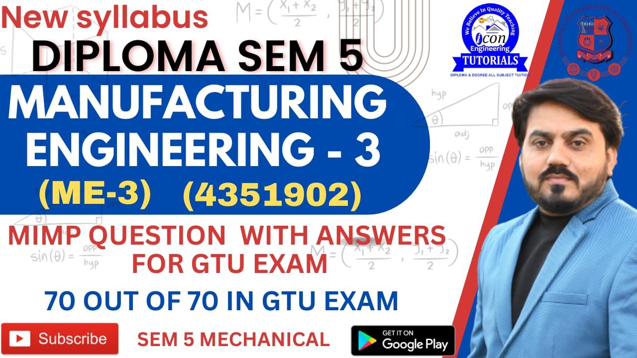 MANUFACTURING ENGINEERING- 3 (ME-3) MIMP FOR GTU EXAM DIPLOMA SEM 5 MECHANICAL