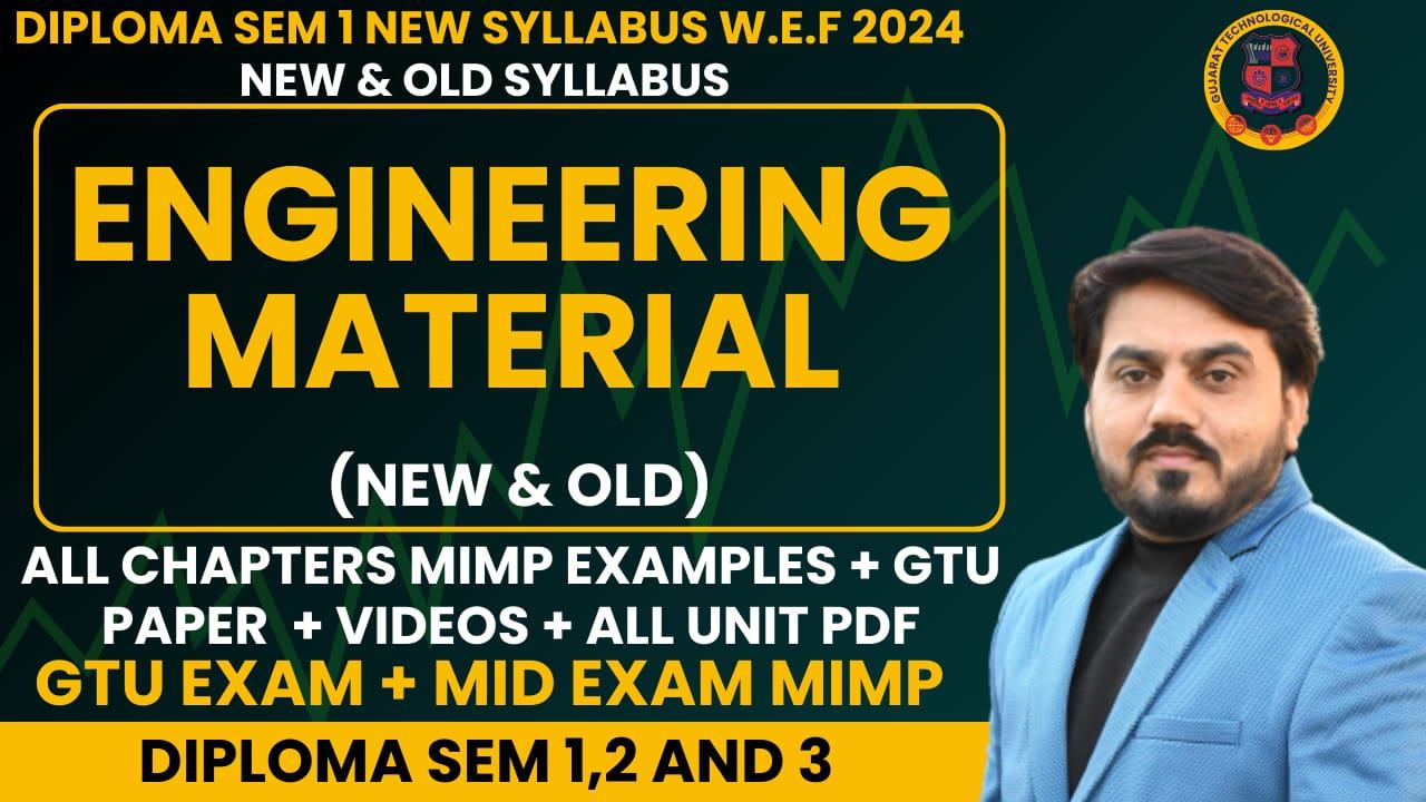 ENGINEERING MATERIAL(NEW) (4300020) MIMP STUDY MATERIALS FOR GTU EXAM SEM 1,SEM 2 AND SEM 3