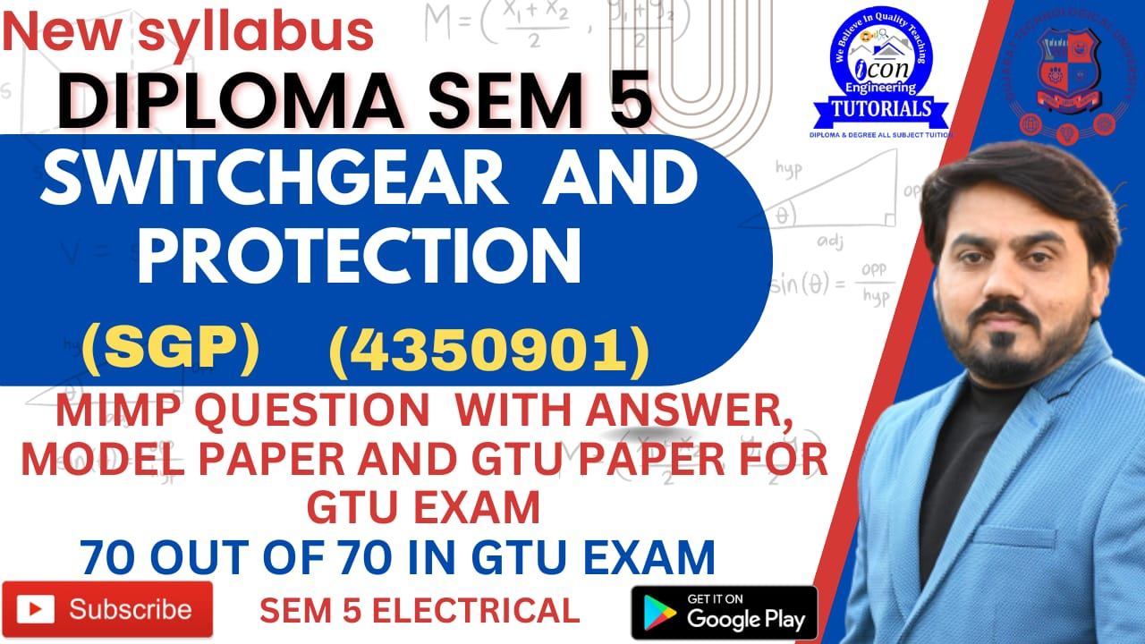 SWITCHGEAR AND PROTECTION (SGP) MIMP FOR GTU EXAM DIPLOMA SEM 5 ELECTRICAL