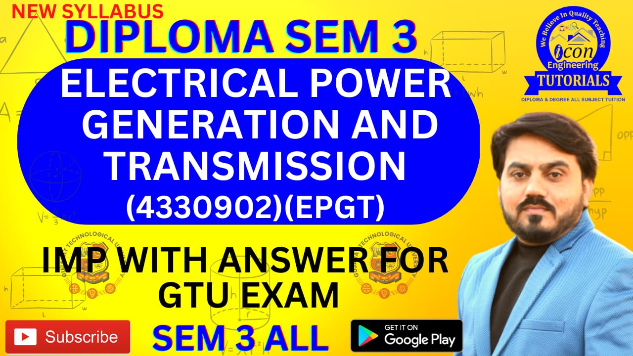 ELECTRICAL POWER GENRATION AND TRANSMISSION (EPGT) IMP FOR DIPLOMA SEM 3 ELECTRICAL GTU EXAM