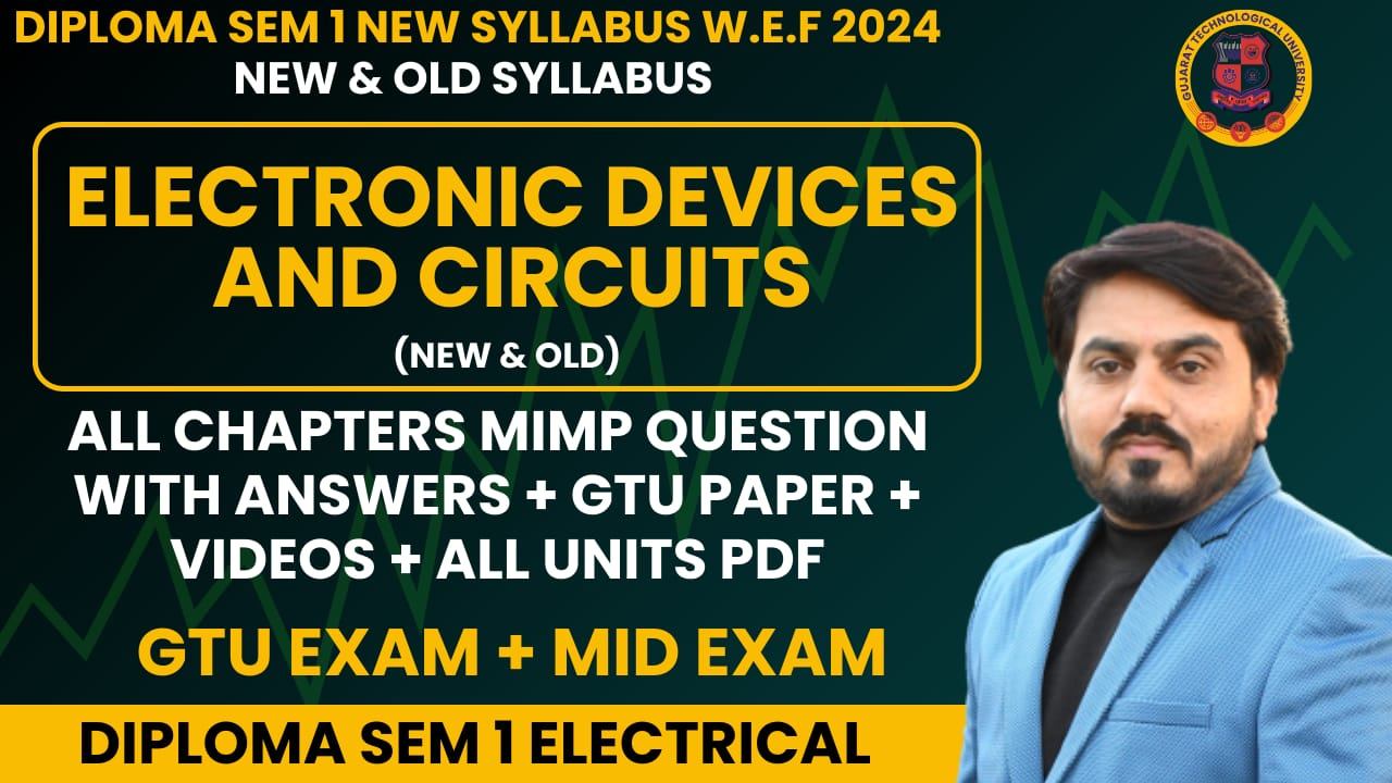 ELECTRONICS DEVICES AND CIRCUITS (EDC) MIMP STUDY MATERIALS FOR GTU EXAM SEM 1 ELECTRICAL