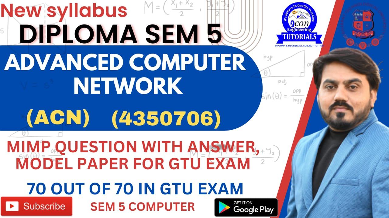 ADVANCED COMPUTER NETWORK (ACN) MIMP FOR GTU EXAM DIPLOMA SEM 5 COMPUTER