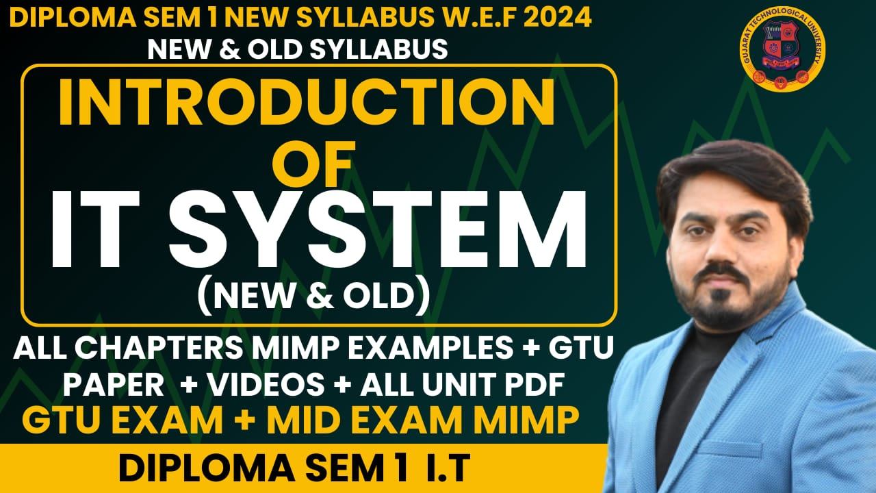 DIPLOMA SEM 1 INTRODUCTION OF IT SYSTEM ( NEW & OLD) MIMP STUDY MATERIALS FOR GTU EXAM