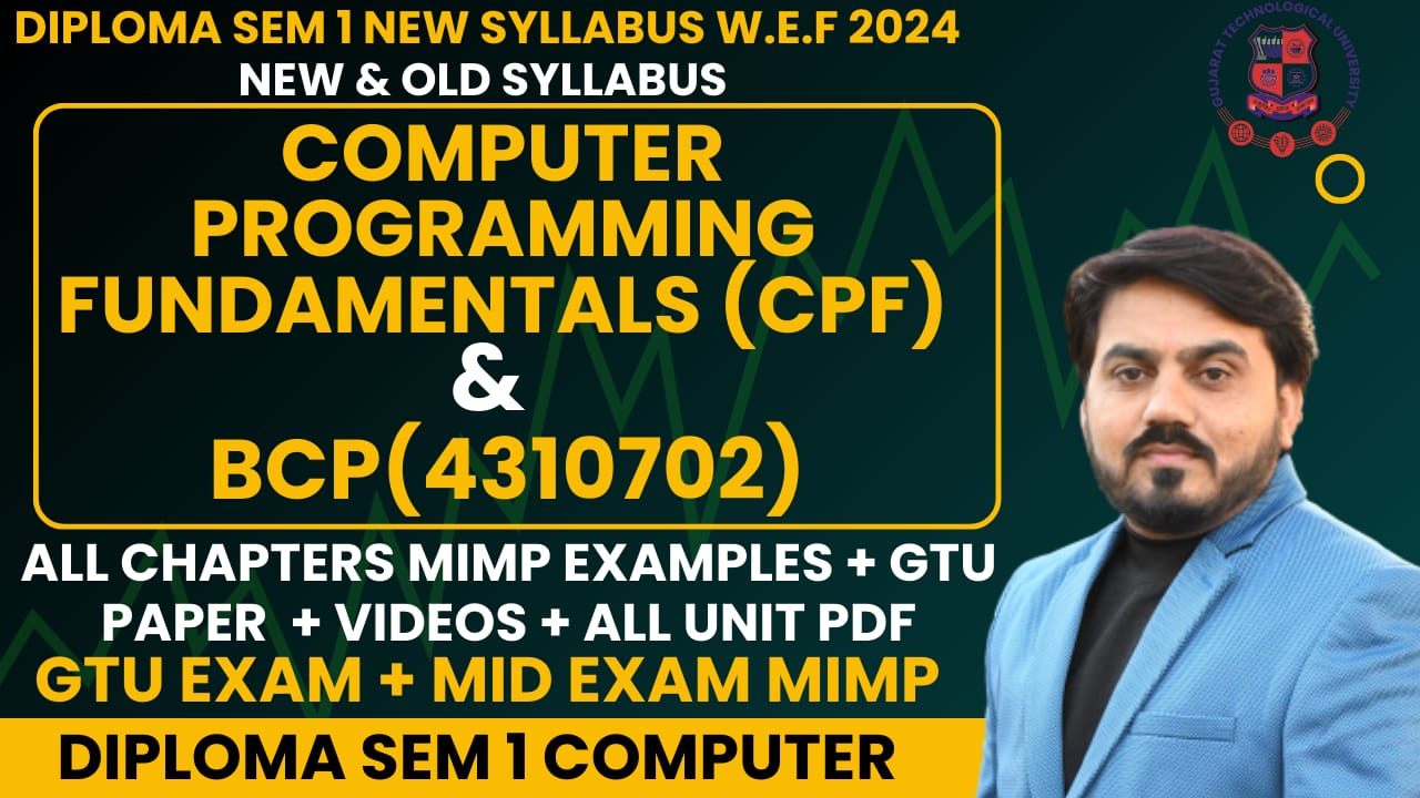 COMPUTER PROGRAMMING FUNDAMENTALS (CPF )(NEW) AND BCP (OLD) SEM 1 COMPUTER MIMP STUDY MATERIALS