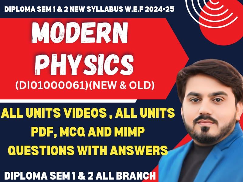 MODERN PHYSICS MIMP STUDY MATERIALS FOR GTU EXAM SEM 1 AND SEM 2