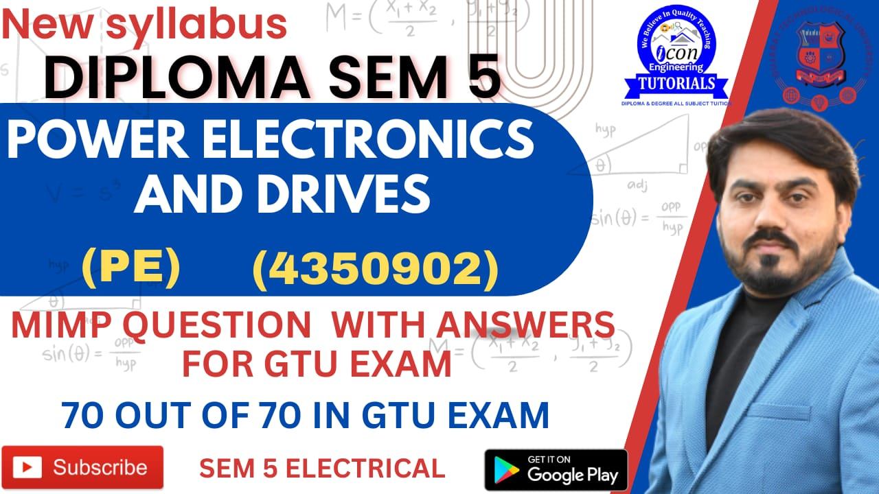 POWER ELECTRONICS AND DRIVES (PE) MIMP FOR GTU EXAM DIPLOMA SEM 5 ELECTRICAL