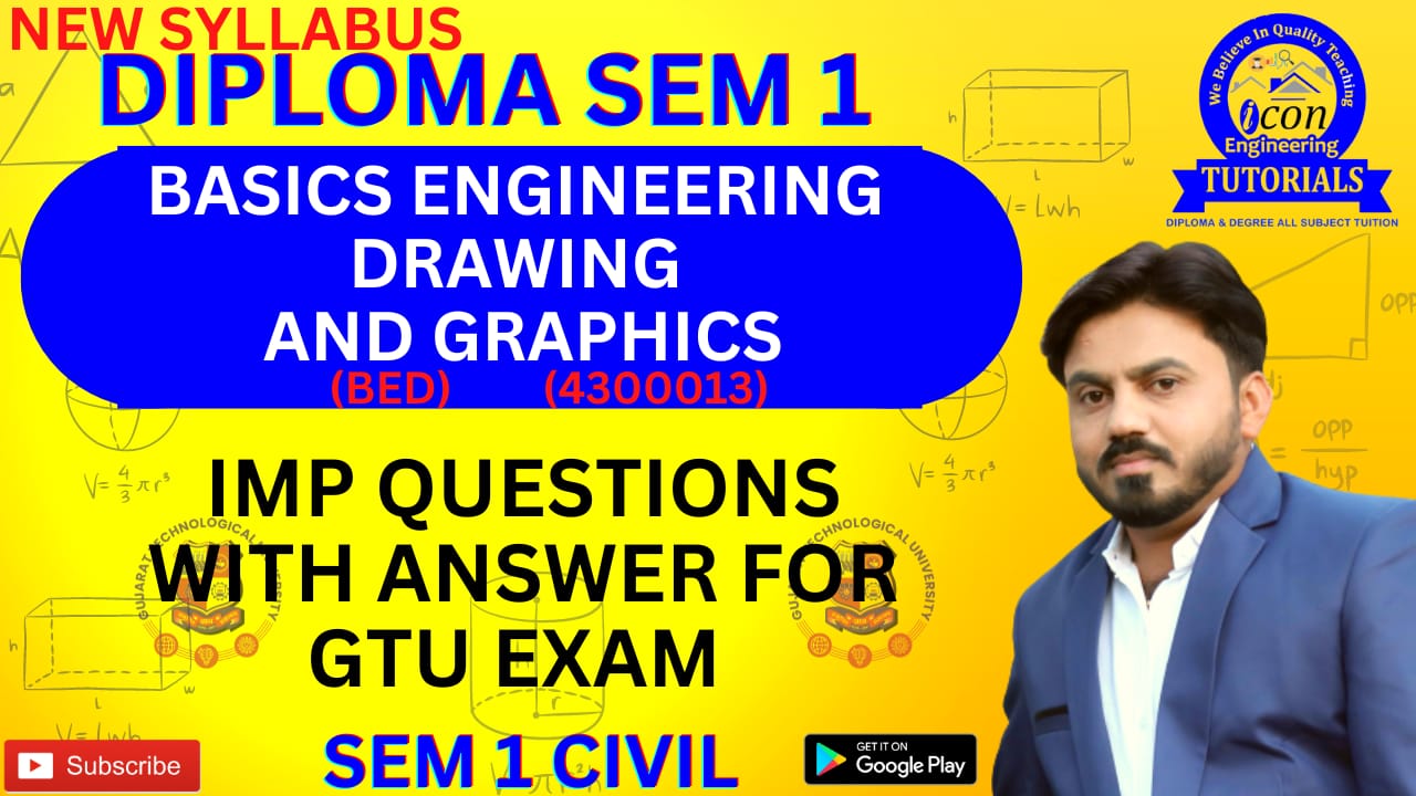DIPLOMA SEM 1 BASICS ENGINEERING DRAWING AND GRAPHICS (BED)(4300013) IMP FOR CIVIL